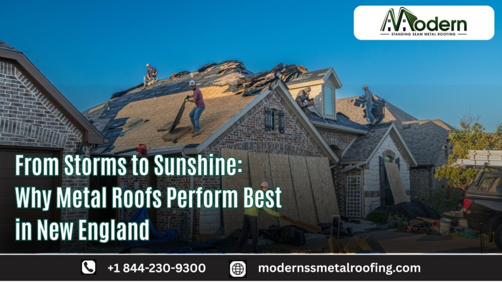 From Storms to Sunshine Why Metal Roofs Perform Best in New England